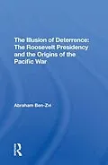 E-Book (pdf) The Illusion Of Deterrence von Abraham Ben-Zvi