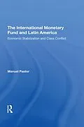 E-Book (pdf) The International Monetary Fund And Latin America von Manuel Pastor