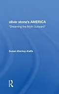 E-Book (pdf) Oliver Stone's America von Susan Mackey-Kallis, Susan Mackey Kallis