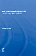 PDF The Peruvian Mining Industry von Elizabeth W Dore