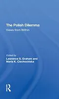 E-Book (pdf) The Polish Dilemma von Lawrence S Graham, Maria K Ciechocinska