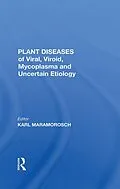 E-Book (pdf) Plant Diseases Of Viral, Viroid, Mycoplasma And Uncertain Etiology von Karl Maramorosch