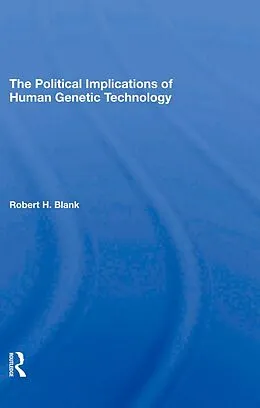 E-Book (pdf) The Political Implications Of Human Genetic Technology von Robert H. Blank