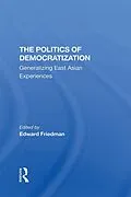 E-Book (pdf) The Politics Of Democratization von Edward Friedman