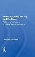 E-Book (pdf) The Portuguese Military And The State von Lawrence S Graham