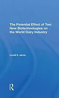 E-Book (pdf) The Potential Effect Of Two New Biotechnologies On The World Dairy Industry von Lovell S Jarvis