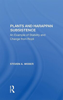 E-Book (pdf) Plants And Harappan Subsistence von Steven A. Weber