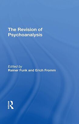 E-Book (pdf) The Revision Of Psychoanalysis von Erich Fromm, Rainer Funk