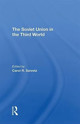 E-Book (pdf) The Soviet Union In The Third World von Carol R Saivetz