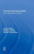 E-Book (pdf) The U.s. Exportimport Bank von James J. Emery, Michael F Oppenheimer, Norman A Graham