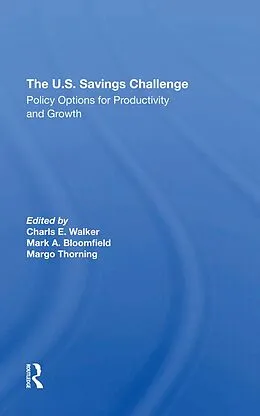 E-Book (pdf) The U.s. Savings Challenge von Charls E. Walker, Mark A Bloomfield, Margo Thorning
