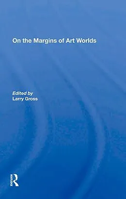 E-Book (pdf) On The Margins Of Art Worlds von Larry Gross