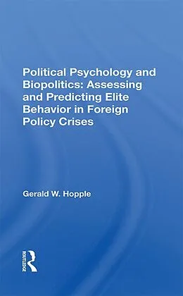 E-Book (pdf) Political Psychology And Biopolitics von Gerald W. Hopple