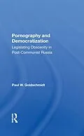 E-Book (pdf) Pornography And Democratization von Paul Goldschmidt