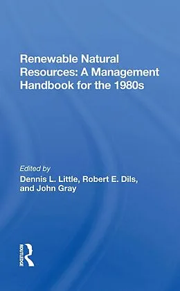 E-Book (pdf) Renewable Natural Resources von Dennis Little, Robert E. Dils, John John Gray