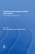 E-Book (pdf) Teaching International Affairs With Cases von Karen A. Mingst, Katsuhiko Mori