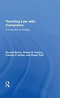 E-Book (pdf) Teaching Law With Computers von Russell Burris, Robert E Keeton, Carolyn P. Landis