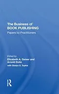 E-Book (pdf) The Business Of Book Publishing von Elizabeth Geiser, Arnold Dolin, Gladys Topkis