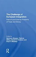 E-Book (pdf) The Challenge Of European Integration von Jeffrey T Richelson, Berhanu Abegaz, Patricia Dillon