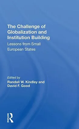 E-Book (pdf) The Challenge Of Globalization And Institution Building von Randall W. Kindley, David F Good