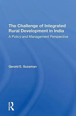 E-Book (pdf) The Challenge Of Integrated Rural Development In India von Gerald E Sussman