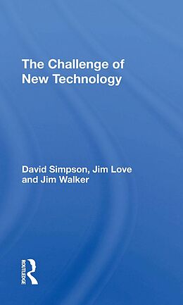 E-Book (pdf) The Challenge Of New Technology von David Simpson, Jim Love, Jim Walker
