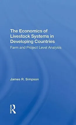 E-Book (pdf) The Economics Of Livestock Systems In Developing Countries von James R Simpson
