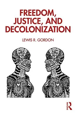 E-Book (epub) Freedom, Justice, and Decolonization von Lewis Gordon