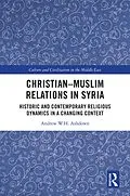E-Book (epub) Christian-Muslim Relations in Syria von Andrew W. H. Ashdown