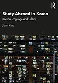 E-Book (pdf) Study Abroad in Korea von Jieun Kiaer