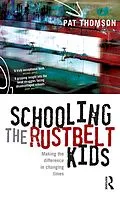 ePUB Schooling the Rustbelt Kids von Pat Thomson