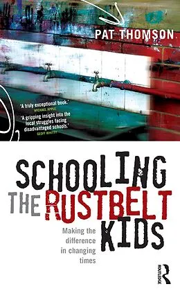 ePUB Schooling the Rustbelt Kids von Pat Thomson