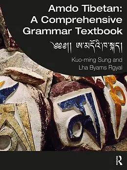 E-Book (pdf) Amdo Tibetan: A Comprehensive Grammar Textbook von Kuo-Ming Sung, Lha Byams Rgyal