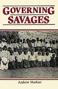 E-Book (pdf) Governing Savages von Andrew Markus