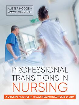 E-Book (pdf) Professional Transitions in Nursing von Alister Hodge, Wayne Varndell