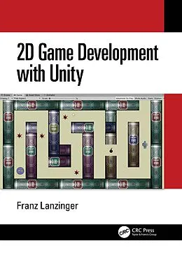 E-Book (epub) 2D Game Development with Unity von Franz Lanzinger