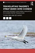 E-Book (epub) Translating Tagore's Stray Birds into Chinese von Yuanyi Ma, Bo Wang