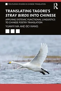 E-Book (epub) Translating Tagore's Stray Birds into Chinese von Yuanyi Ma, Bo Wang