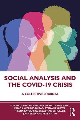 E-Book (epub) Social Analysis and the COVID-19 Crisis von Suman Gupta, Richard Allen, Maitrayee Basu