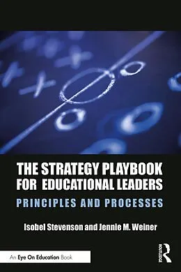 E-Book (pdf) The Strategy Playbook for Educational Leaders von Isobel Stevenson, Jennie M. Weiner
