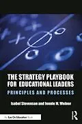 E-Book (epub) The Strategy Playbook for Educational Leaders von Isobel Stevenson, Jennie M. Weiner