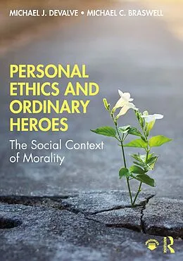 E-Book (pdf) Personal Ethics and Ordinary Heroes von Michael J. Devalve, Michael C. Braswell