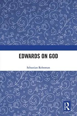 E-Book (epub) Edwards on God von Sebastian Rehnman