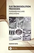 E-Book (epub) Electrodissolution Processes von Madhav Datta