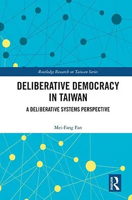 E-Book (epub) Deliberative Democracy in Taiwan von Mei-Fang Fan