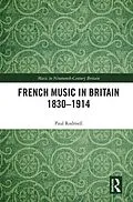E-Book (epub) French Music in Britain 1830-1914 von Paul Rodmell