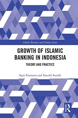 E-Book (pdf) The Growth of Islamic Banking in Indonesia von Yasushi Suzuki, Sigit Pramono