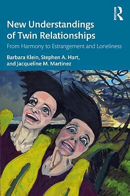 E-Book (epub) New Understandings of Twin Relationships von Barbara Klein, Stephen A. Hart, Jacqueline M. Martinez