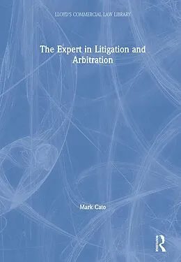 E-Book (pdf) The Expert in Litigation and Arbitration von Mark Cato