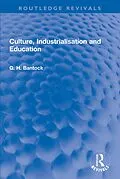 E-Book (pdf) Culture, Industrialisation and Education von G. H. Bantock